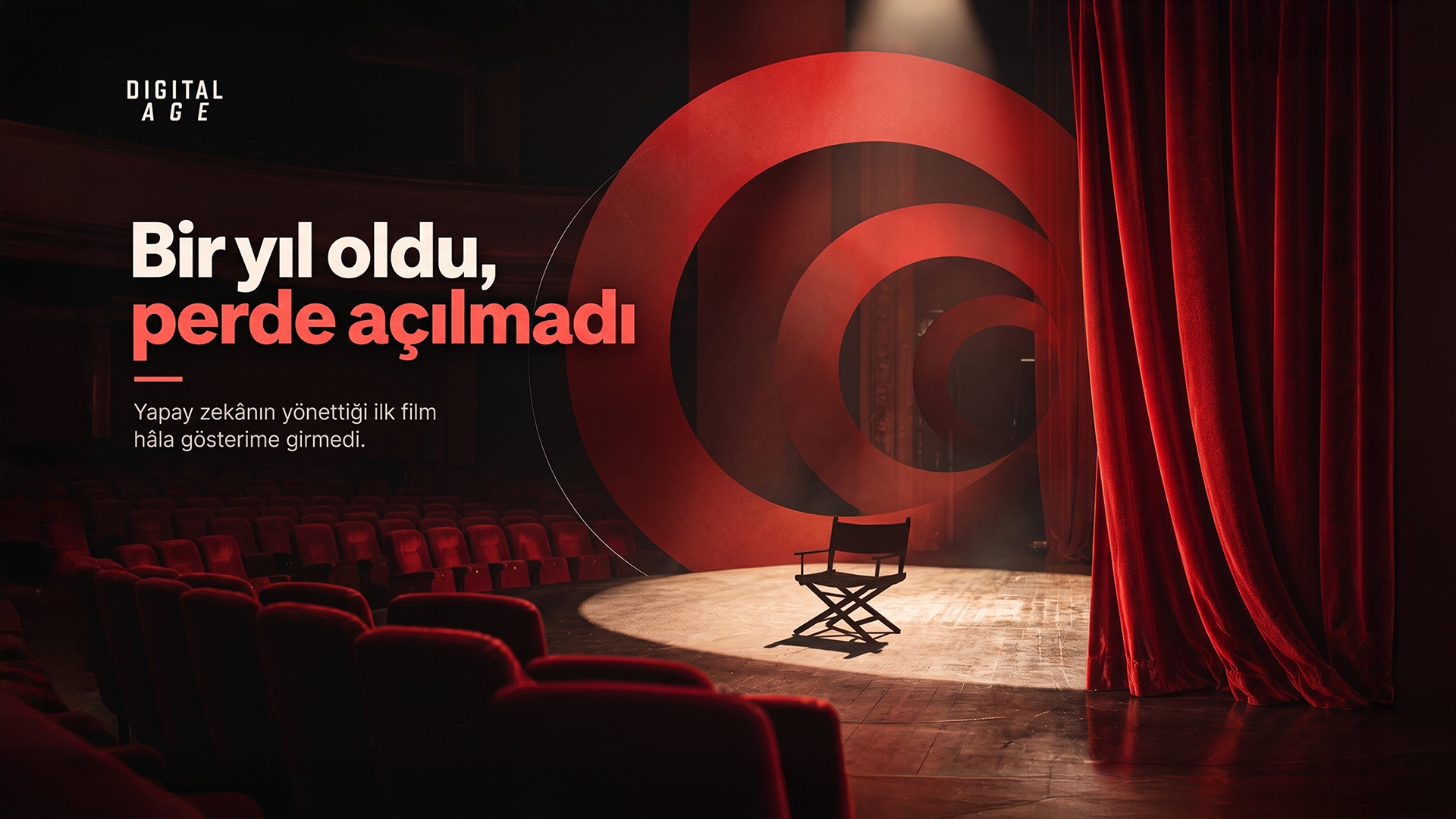 Bir yıl oldu, perde açılmadı